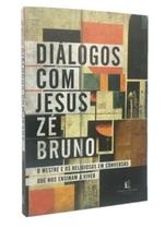 Livro Diálogos com Jesus Zé Bruno