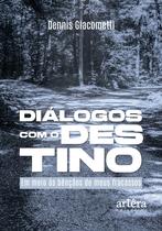 Livro - Diálogos com o Destino...Em Meio às Bênçãos de Meus Fracassos Livro - Diálogos com o Destino...Em Meio às Bênçãos de Meus Fracassos