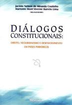 Livro - Dialogos Constitucionais: Direito, Neoliberalismo E Desenvolvimento Em Paises Perifericos