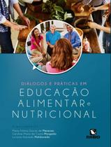 Livro - Dialogos E Praticas Em Educacao Alimentar E Nutricional