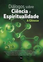 Livro - Diálogos sobre ciência e espiritualidade Livro - Diálogos sobre ciência e espiritualidade