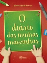 Livro - Diario Das Minhas Maozinhas, O