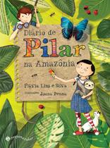 Livro - Diário de Pilar na Amazônia Livro - Diário de Pilar na Amazônia