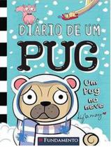Livro - Diario De Um Pug 02 - Um Pug Na Neve - 2ª Ed(Caixa Alta)