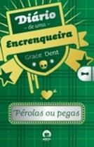 Livro - Diário de uma encrenqueira: pérolas ou pegas (Vol. 2)