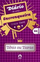 Livro - Diário de uma encrenqueira: tênis ou tiaras (Vol. 1)