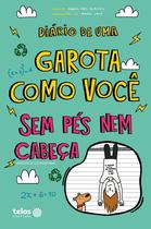 Livro - Diário de uma garota como você - Sem pés nem cabeça