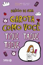 Livro - Diário de uma garota como você - Tique, taque, toque