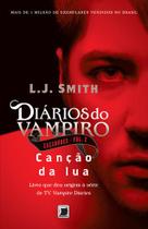 Livro - Diários do vampiro – Caçadores: Canção da lua (Vol. 2)