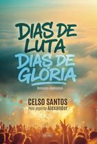 Livro Dias De Luta, Dias De Glória - Eme Editora