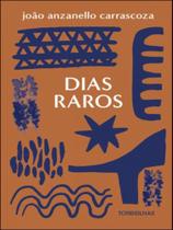 Livro Dias Raros João Anzanello Carrascoza