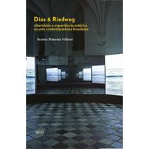 Livro - Dias & Riedweg: Alteridade e Experiência Estética na Arte Contemporânea Brasileira - Editora