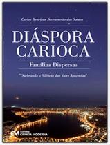 Livro - Diaspora Carioca - Familias Dispersas (Quebrando O Silencio Das Vozes Apagadas) Livro - Diaspora Carioca - Familias Dispersas (Quebrando O Silencio Das Vozes Apagadas)