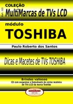 Livro Dicas e Macetes de Consertos TVs LCD Toshiba. Vol.04.Coleção Multimarcas