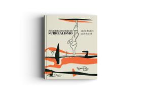 Livro - Dicionário abreviado do surrealismo Livro - Dicionário abreviado do surrealismo