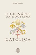 Livro - Dicionário da Doutrina Católica