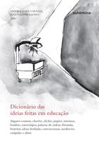 Livro - Dicionário das Ideias feitas em educação
