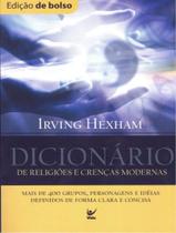 Livro - Dicionario De Religioes E Crencas Modernas - Edicao De Bolso Livro - Dicionario De Religioes E Crencas Modernas - Edicao De Bolso