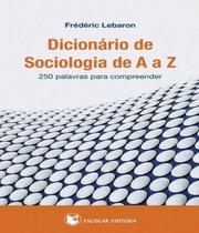 Livro Dicionario De Sociologia De A A Z - Escolar Editora