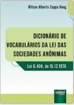 Livro - Dicionario De Vocabularios Da Lei Das Sociedades Anonimas - Lei 6.404, De 1 - Hoog - Juruá