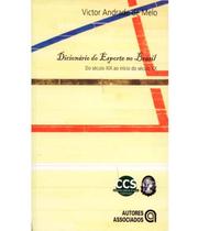 Livro Dicionario Do Esporte No Brasil - Autores Associados