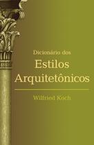 Livro - Dicionário dos estilos arquitetônicos Livro - Dicionário dos estilos arquitetônicos