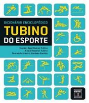 Livro -Dicionário Enciclopédico Tubino do Esporte - Tubino - Senac
