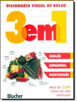 Livro - Dicionario Visual De Bolso 3 Em 1 - Ingles/ Espanhol/ Portugues - Nova Edicao Livro - Dicionario Visual De Bolso 3 Em 1 - Ingles/ Espanhol/ Portugues - Nova Edicao