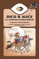 Livro - Dico e Alice e a aventura no Beluchistão