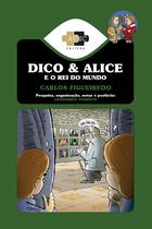 Livro - Dico e Alice e o Rei do Mundo