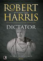 Livro - Dictator (Vol. 3 Trilogia de Cícero)