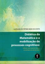Livro - Didática da Matemática e a mobilização de processos cognitivos