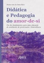 Livro - Didática e Pedagogia do amor-de-si: