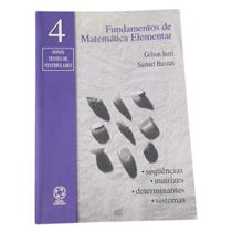 Livro Didáticos Fundamentos De Matemática Elementar 4 Sequências Matrizes Determinante Sistemas De Gelson Iezzi E Outros