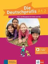 Livro - Die Deutschprofis A1.2 Kurs- Und Ubungsbuch Mit Audios Und Clips