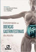 Livro - Dietoterapia nas Doenças Gastrintestinais do Adulto - Oliveira - Rúbio