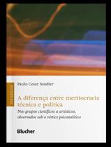 Livro - Diferenca Entre Meritocracia Tecnica E Politica Livro - Diferenca Entre Meritocracia Tecnica E Politica