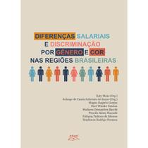 Livro Diferenças Salariais Discriminação Regiões Brasileiras - Eduel
