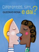 Livro - Diferentes, Sim, E Dai - 2ª Ed. Livro - Diferentes, Sim, E Dai - 2ª Ed.