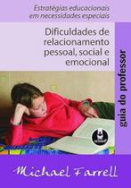 Livro - Dificuldades de Relacionamento Pessoal, Social e Emocional - Editora Artmed
