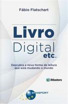 Livro digital etc. Livro digital etc.