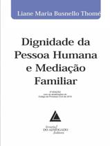 Livro - Dignidade Da Pessoa Humana E Mediacao Familiar - 2ª Ed.