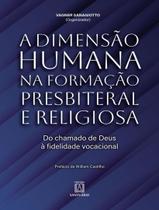 Livro - Dimensao Humana Na Formacao Presbiteral E Religiosa, A