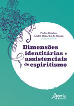 Livro - Dimensões identitárias e assistenciais do espiritismo