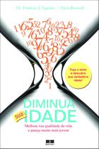 Livro - Diminua sua idade Livro - Diminua sua idade