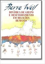 Livro - Dinâmica de Grupo e Desenvolvimento em Relações Humanas