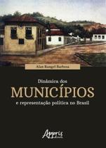 Livro - Dinâmica dos municípios e representação política no Brasil Livro - Dinâmica dos municípios e representação política no Brasil