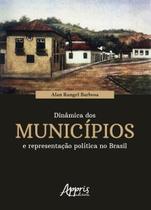 Livro - Dinâmica dos municípios e representação política no Brasil