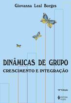 Livro - Dinâmicas de grupo: crescimento e integração