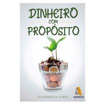 Livro: Dinheiro com Propósito Elisângela Lopes - GODBOOKS